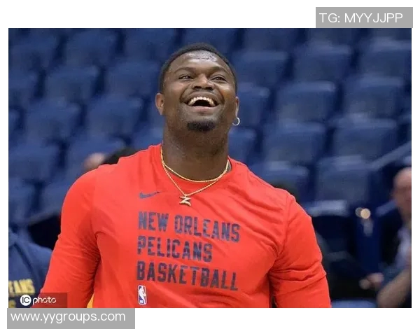 锡安再次受伤鹈鹕队宣布胖虎将进行右膝手术本赛季无法复出